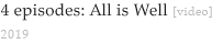 4 episodes: All is Well